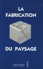 la fabrication du paysage