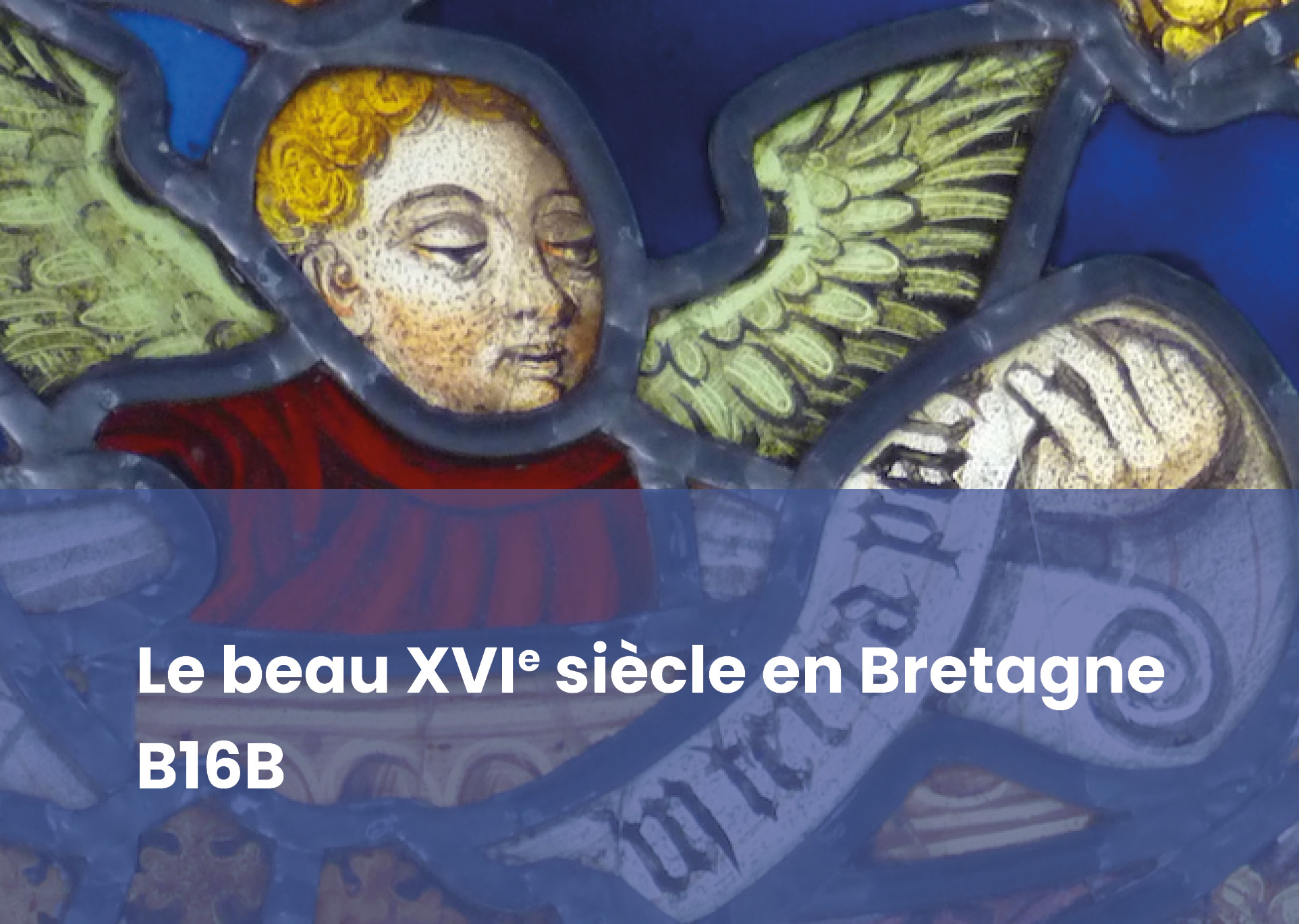 Le beau XVIe siècle en Bretagne