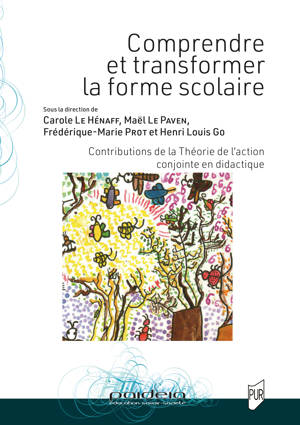 Comprendre et transformer la forme scolaire. Contributions de la Théorie de l’Action Conjointe en Didactique
